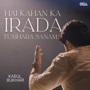 Hai Kahan Ka Irada Tumhara Sanam