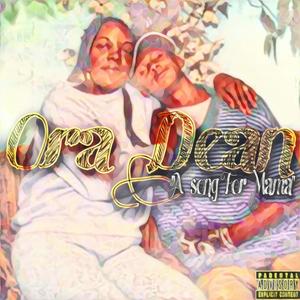 Ora Dean "A Song 4 Mama" (Explicit)