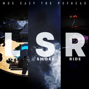 L.S.R. (Live, Smoke, & Ride) (Explicit)