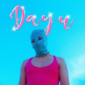 Dayu (Special Version) [Explicit]