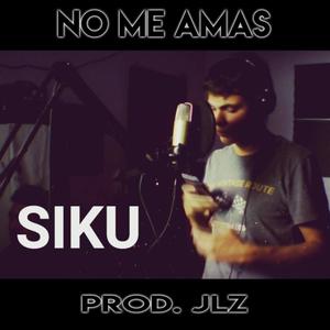 No me amas (feat. Siku)