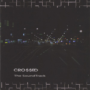 Crossed Soundtrack