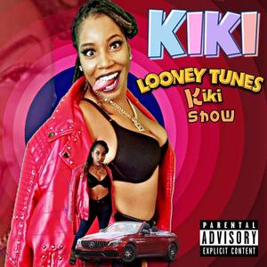 Looney Tunes Mixtape-Kiki Show (Explicit)