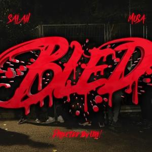 BLED (feat. LIL MUSA) (Explicit)
