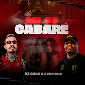 Rei do Cabaré (Explicit)