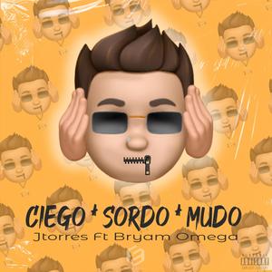 Ciego. Sordo. Mudo (feat. Bryan Omega)
