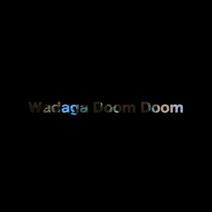 Waga Doom Doom (Explicit)