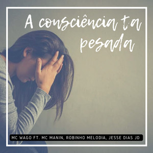 A Consciência Ta Pesada (Explicit)