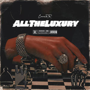 All The Luxury (Explicit)