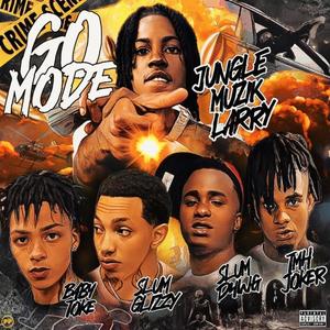 Go Mode (feat. Baby Toke, Slum Glizzy, TMH Joker & SLUMD4WG) (Explicit)