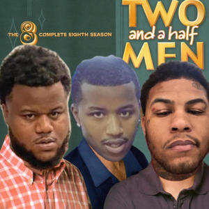 Two and a half men (feat. Big 4L Eli & Big 4L GP) [Explicit]