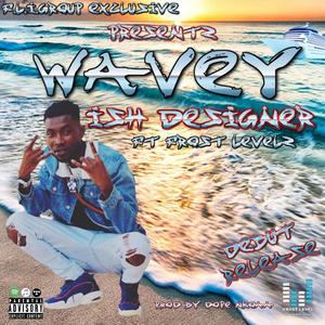 WAVEY (feat. Frost Levelz) [Explicit]