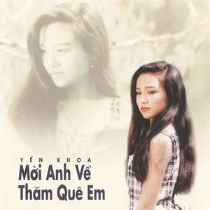 Yến Khoa - Mai Tuấn - Mời anh về thăm quê em