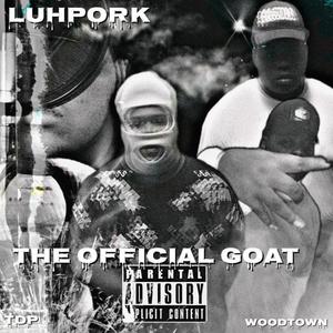 THE OFFCIAL GOAT (Explicit)