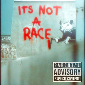 Its Not A Race (feat. FlyDp) [Explicit]