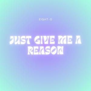 Just Give Me a Reason (8D Audio)
