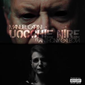 Uocchie Nire (feat. Anthony Galeota) [Explicit]