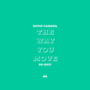 The Way You Move (Re-Edit)