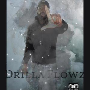 Drilla Flowz (Explicit)