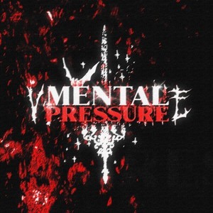 Mental Pressure (Explicit)