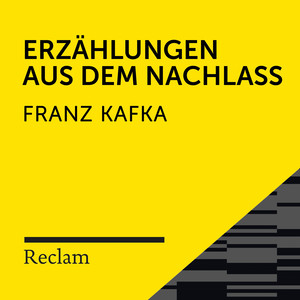 Kafka: Erzählungen aus dem Nachlass (Reclam Hörbuch)