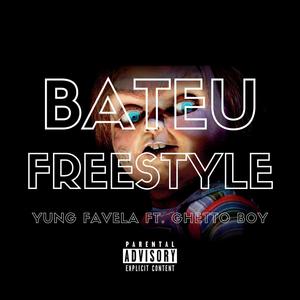 Bateu Freestyle (feat. Yung Favela & GHETTOBOY.SHG) (Explicit)