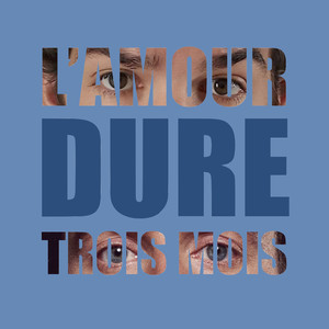 L'amour dure trois mois