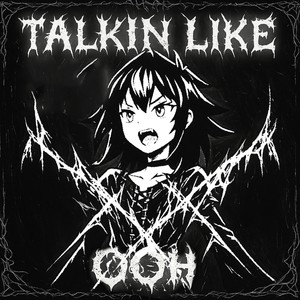 talkin like ooh (Explicit)