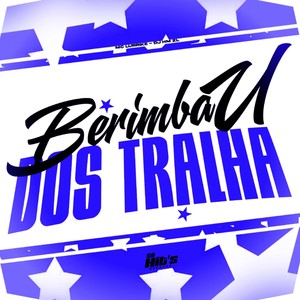 Berimbau Dos Tralha (Explicit)