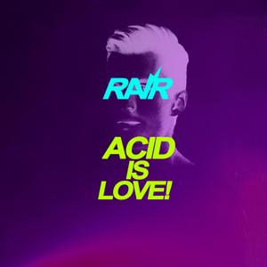 Acid Is Love!