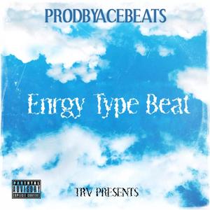 Prodbyacebeats - Enrgy type Beat (Explicit)