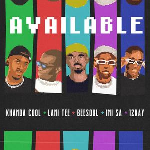 Available (feat. IMI SA, 12Kay, Lani Tee & BeeSoul)