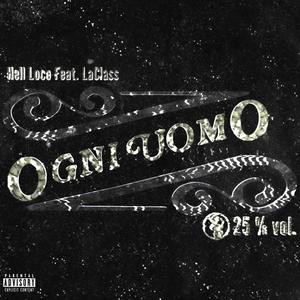 Ogni Uomo (feat. LaClass) [Explicit]