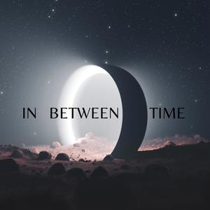 In Between Time