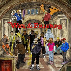 Wex & Friends (Explicit)