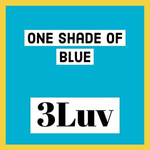 One Shade of Blue (Explicit)