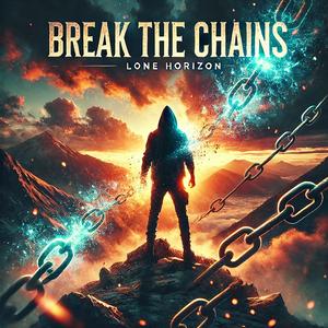 Break the Chains (Explicit)