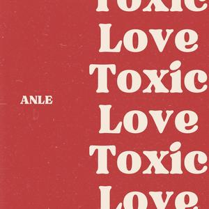 Toxic Love