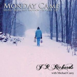 Monday Came (with Michael Carey|From the Motion Picture 