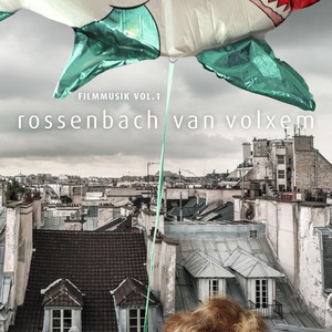 Rossenbach / Van Volxem Filmmusik, Vol. 1