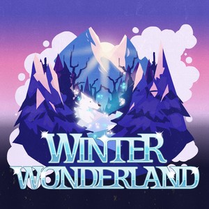 WINTER WONDERLAND (Explicit)