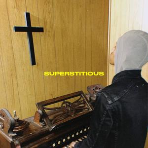 Superstitious (Explicit)