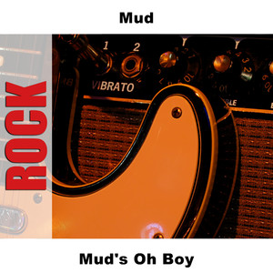 Mud's Oh Boy