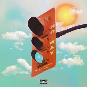 No Way(feat. No Thing & Yan P) (Explicit)