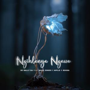 Ngihlanya Ngawe (feat. Nala Zondo, Mpilo & Rokka)