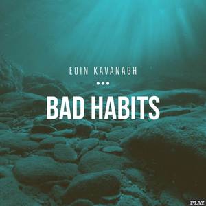 Bad Habits (Inst.)