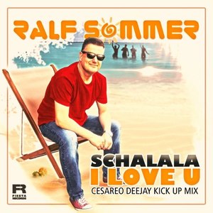 Schalala I Love U (Cesareo Deejay Kick up Mix)