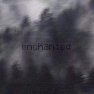 enchanted (Explicit)