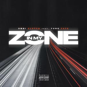 In My Zone (feat. Omni Clutch) [Explicit]