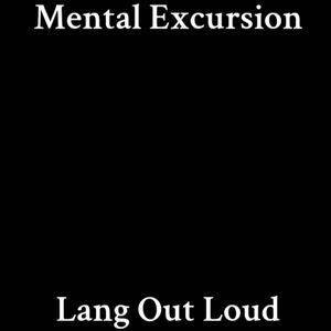 Mental Excursion